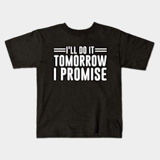 I'll Do It Tomorrow I Promise Vintage Kids T-Shirt